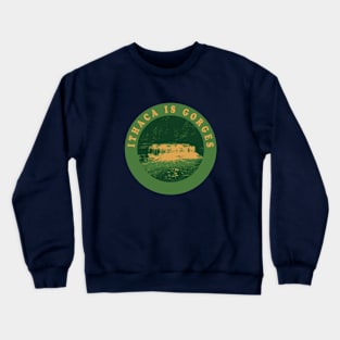 Ithaca Is Gorges Crewneck Sweatshirt